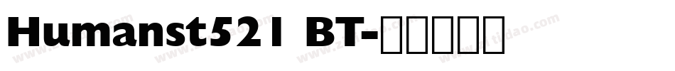 Humanst521 BT字体转换